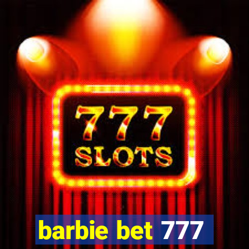 barbie bet 777